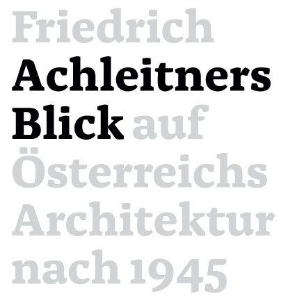 Friedrich Achleitners Blick auf Österreichs Architektur nach 1945
