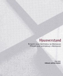 Publikation: HAUSVERSTAND, Beispiele neuer Architektur im Mühlviertel